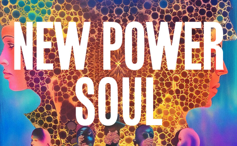 397: New Power Soul