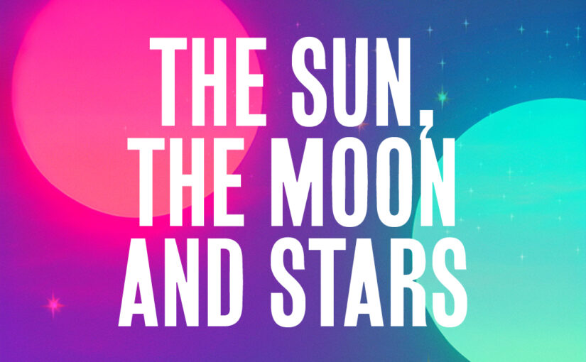287: The Sun, the Moon and the Stars