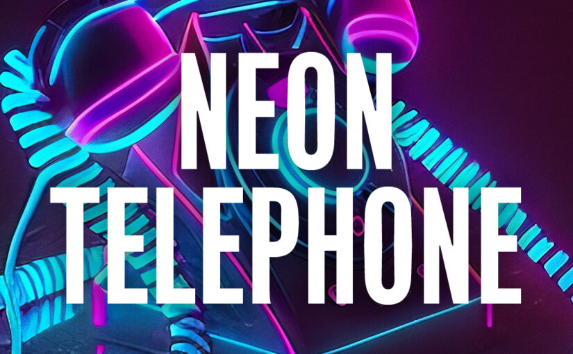 234: Neon Telephone