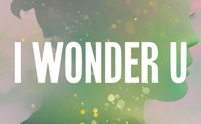 226: I Wonder U