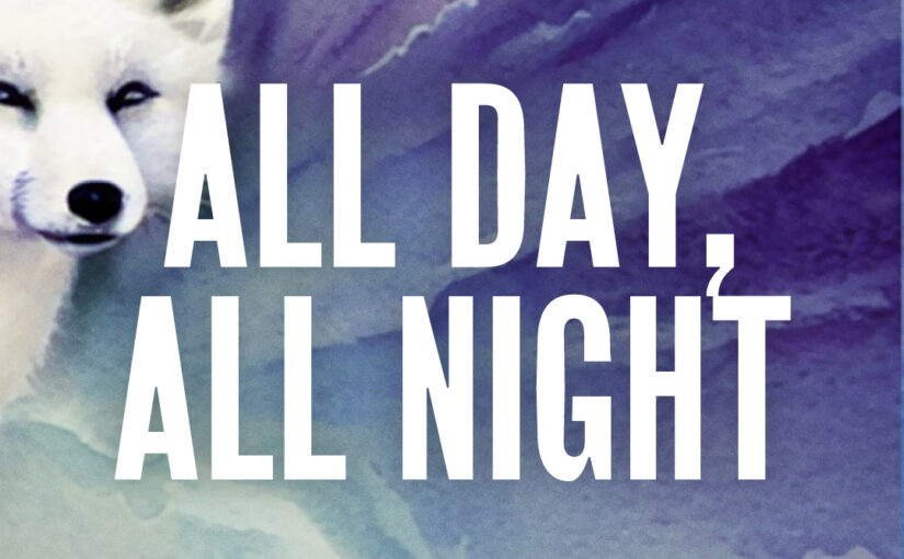 254: All Day, All Night