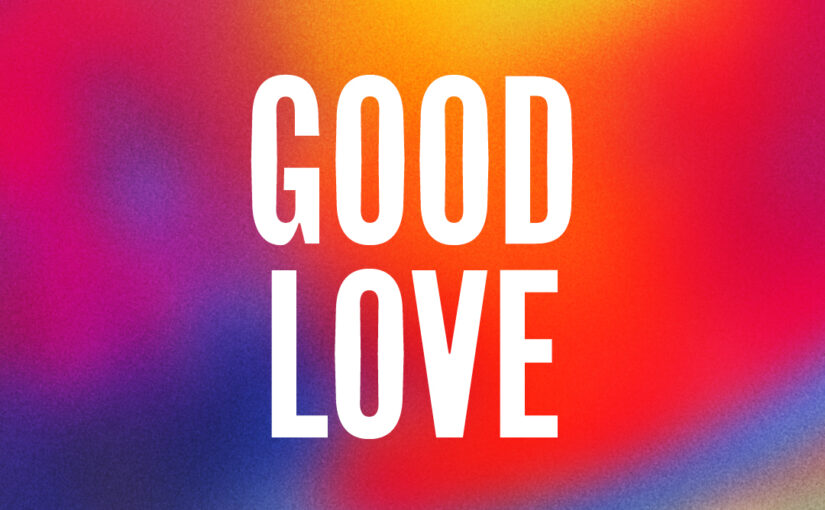 137: Good Love
