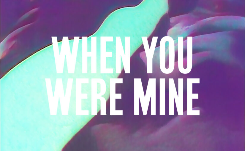 38: When You Were Mine