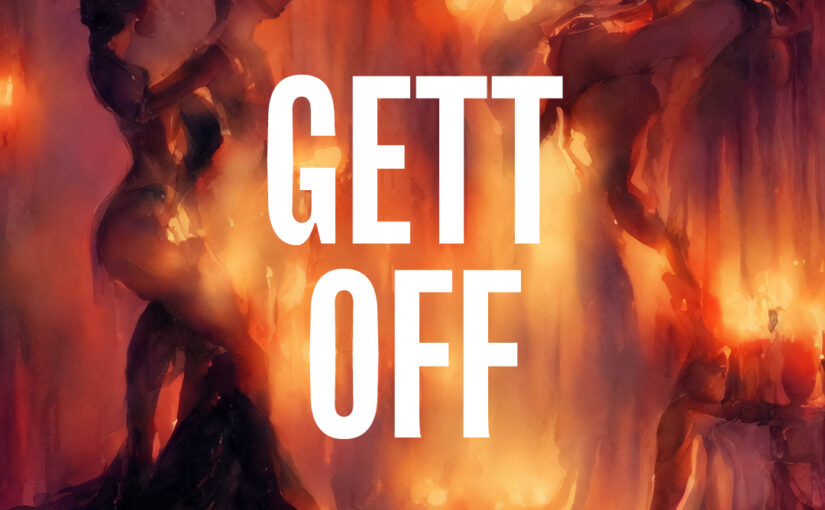 23: Gett Off
